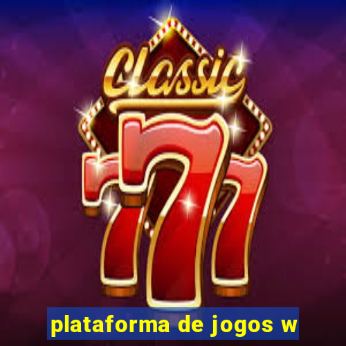 plataforma de jogos w